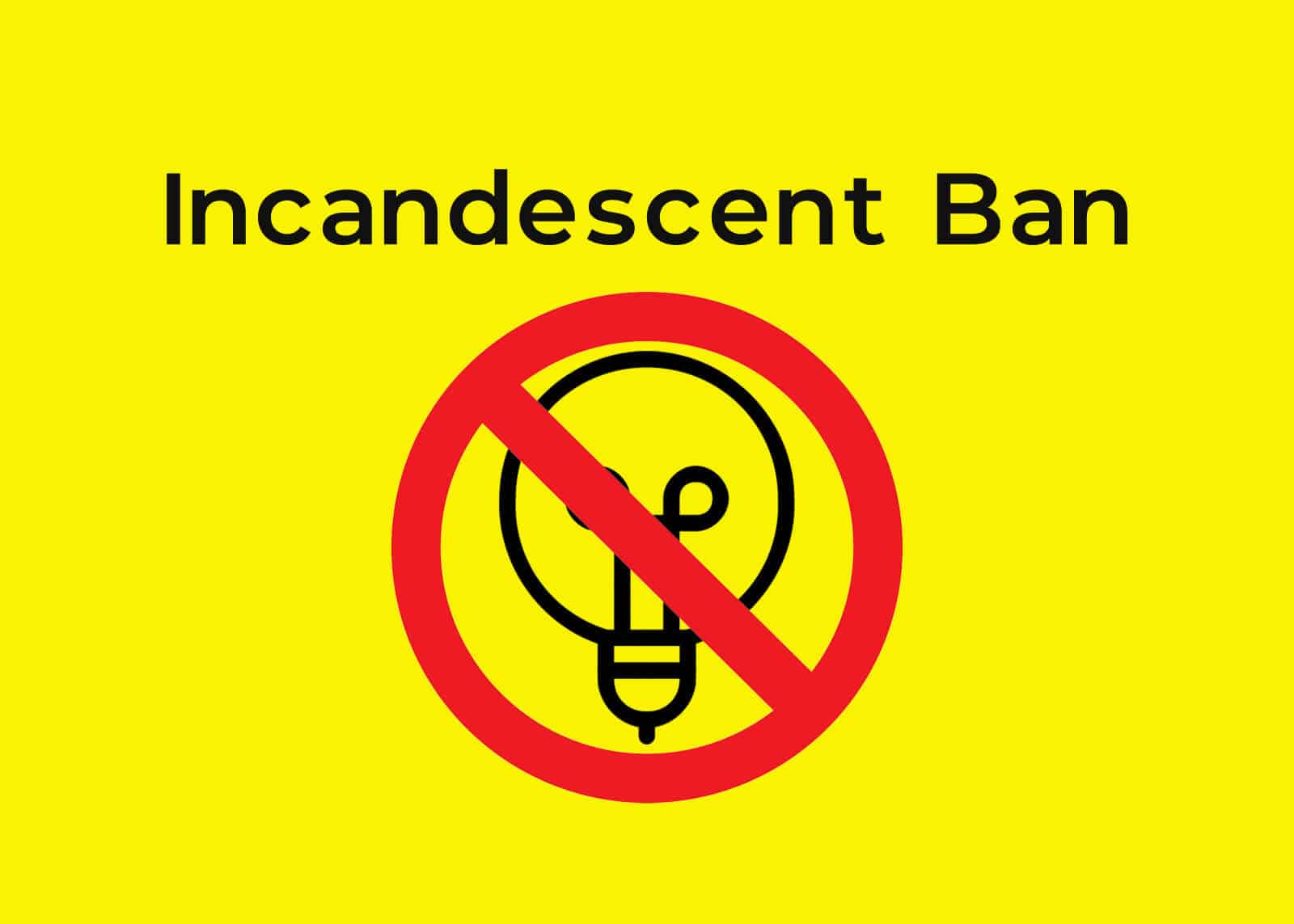 Incandescent Ban
