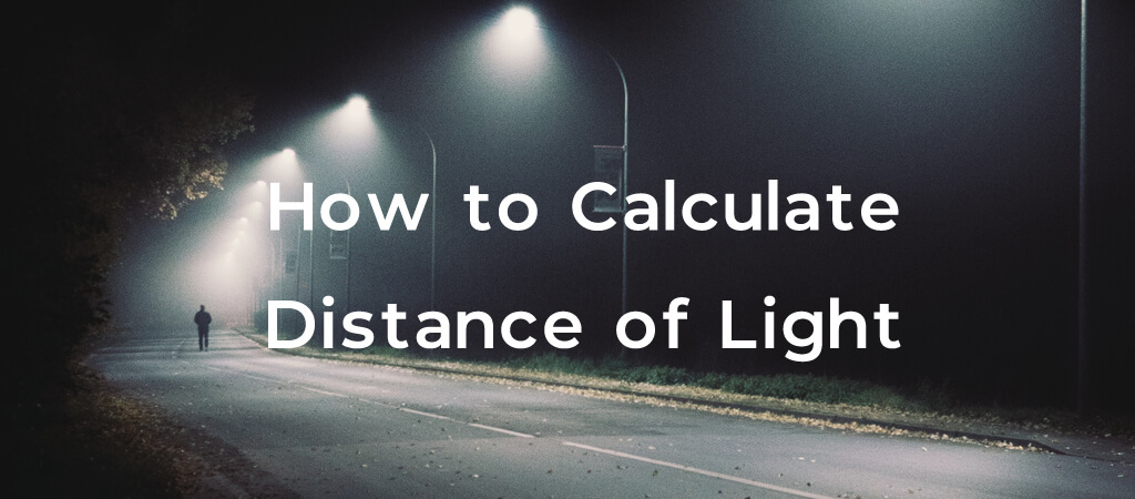 How to Calculate Distance of Light