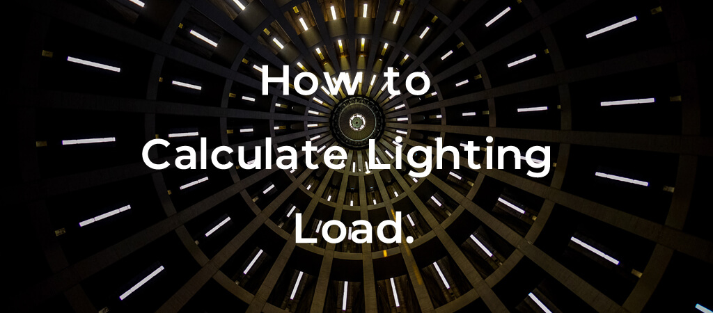 How to calculate lighting load